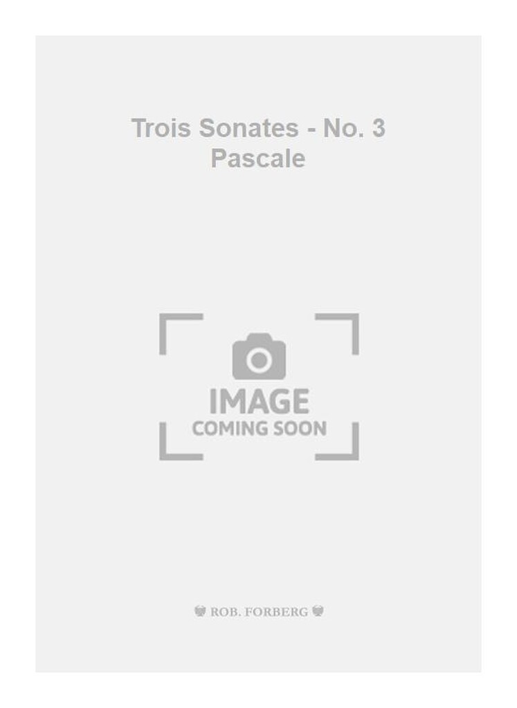 Trois Sonates - No. 3 Pascale